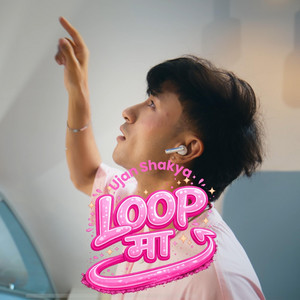 UJAN SHAKYA - Loop Maa