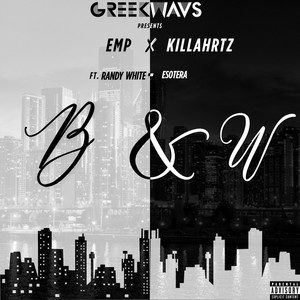 B & W by EMP, KillaHrtz, Randy White, Esotera