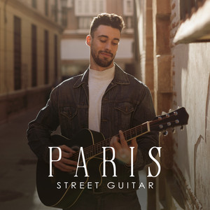 Paris Street Guitar: Soothing Jazz Music for Paris Streets