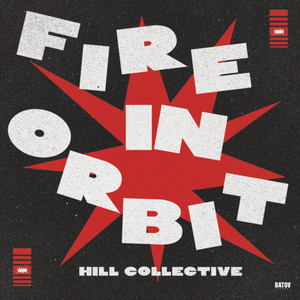 Fire In Orbit - Radio Edit by Hill Collective