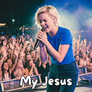 My Jesus by Natalie Grace