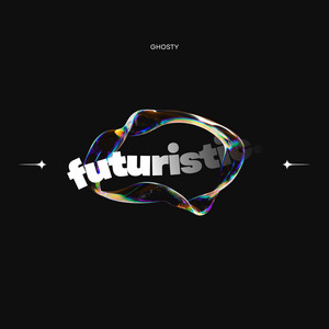FUTURISTIC by GHOSTY