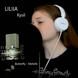 Liliia Kysil — Butterfly Metelik