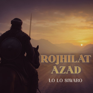 Lo Lo Siwaro by Rojhilat Azad