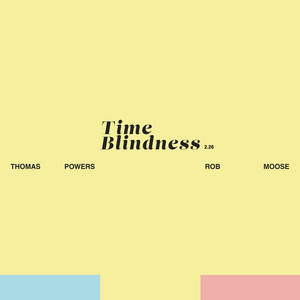 Rob Moose — Time Blindness (2026)