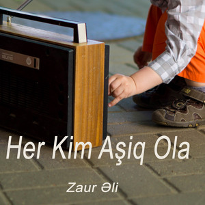 Zaur Eli - Her Kim Aşiq Ola