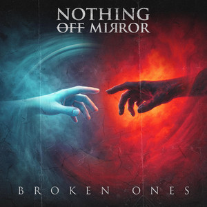 Broken Ones by Nothing Off Mirror