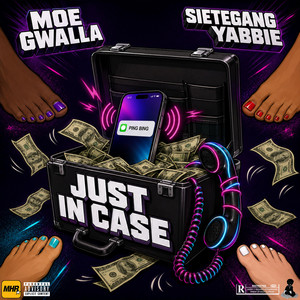 Just In Case by Moe Gwalla, SieteGang Yabbie