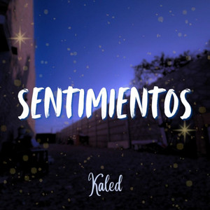 sentimientos by Kaled