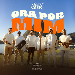 Ora Por Mim by Chega mais pra Cristo