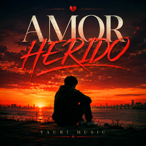 Amor Herido by Yauri Music