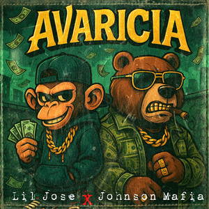 Avaricia by Johnson Mafia, Lil Jose