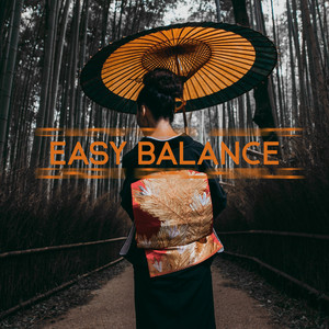 Easy Balance – Japanese New Age Music for Mindfulness and Meditation album