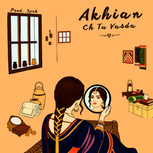 Akhian Ch Tu Vasda by SXCK