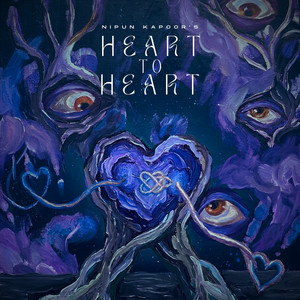Heart To Heart by Nipun Kapoor, AuChemist