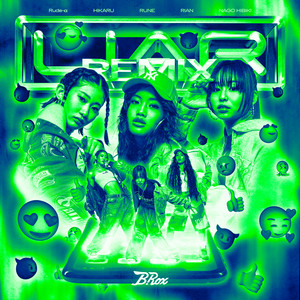 Liar (Remix) [feat. Rude-α & ナゴヒビキ] by B.Rox, T.O.M, Rude-α, ナゴヒビキ