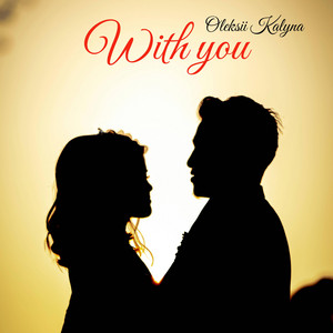 With you