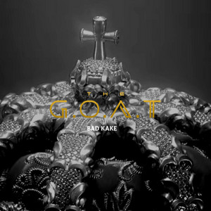 The G.O.A.T by Bad Kake