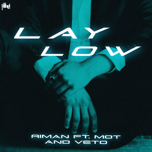 Lay Low by Aiman, Mot, Veto