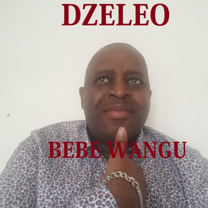 Dzeleo - Bébé Wangu