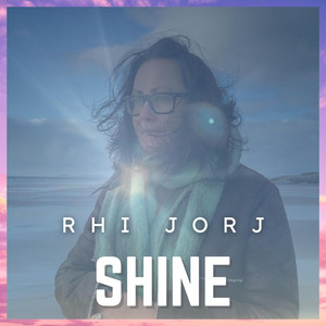 Shine by Rhi Jorj