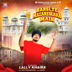 Barsi Te Mazare Aava Main by Lally Khaira