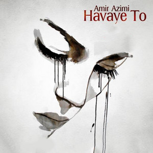 Havaye To by Amir Azimi