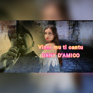 Dany D'Amico - Vinni mu ti cantu