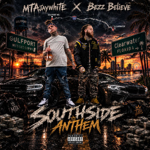 Southside Anthem by MTAjaywhite, Bezz Believe