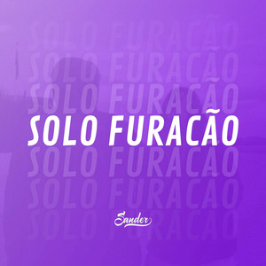 SOLO FURACÃO (Tecno Brega)