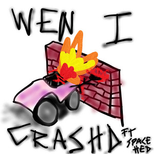 wen i crashd