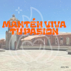 Mantén viva tu pasión by Lau Velvet