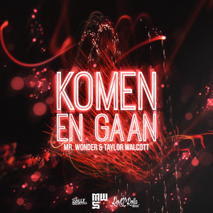 Komen En Gaan by Mr. Wonder, Taylor Walcott