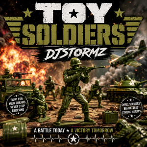 TOY SOLDIERS by DJSTORMZ