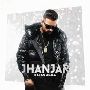 Jhanjar by Karan Aujla