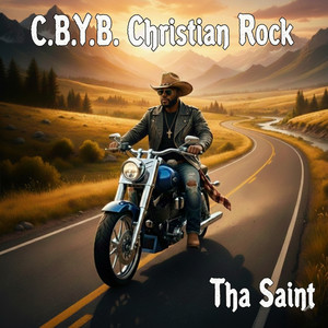 C.B.Y.B. Christian Rock by Tha Saint 