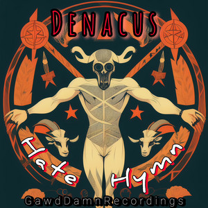 Hate Hymn by Denacus