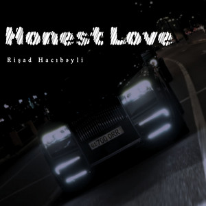 Honest Love \ by Rişad Hacıbəyli