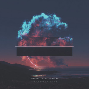 Somebody Else by Starfell, Lexi Scatena