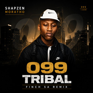 Shapzen Moratho (099 Tribal) - Remix by Finch SA