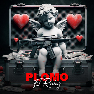 Plomo by El Rulay One