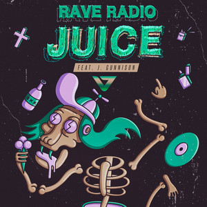 Juice by Rave Radio, J. Gunnison