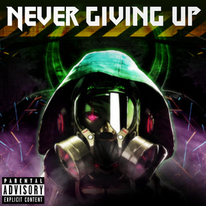 Never Giving Up by Yamine the Rapper
