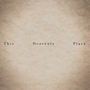 This Heavenly Place by hrehaan