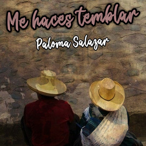 Me Haces Temblar by Paloma Salazar