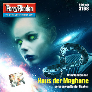 Haus der Maghane [Perry Rhodan - Erstauflage 3168 (Ungekürzt)]