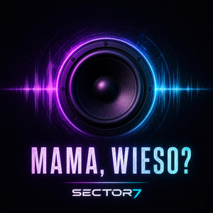 Mama Wieso? (Hard Techno) by Sector7