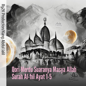 Qori Merdu Suaranya Masya Allah Surah Al-fiil Ayat 1-5 by Ry2k Production, Kang Abdul Jalil