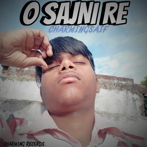 CHARMINGSAIF - O Sajni Re