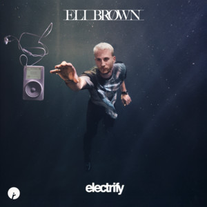 Eli Brown — Electrify (2026)